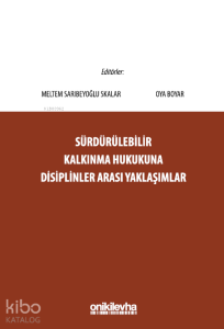 Sürdürülebilir Kalkınma Hukukuna Disiplinler Arası Yaklaşımlar