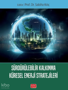 Sürdürülebilir Kalkınma Küresel Enerji Stratejileri