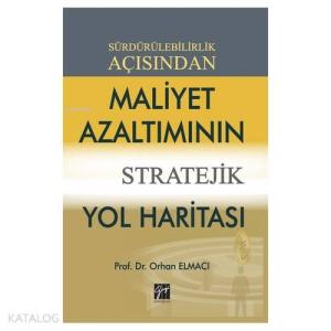 Sürdürülebilirlik Açısından Maliyet Azaltımının Stratejik Yol Haritası