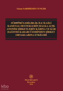 Sürdürülebilirlik İle İlgili Kamusal Desteklerin Halka Açık Anonim Şirketlerin Kârına Ve Kâr Dağıtım Kararı Üzerinden Şirket Ortaklarına