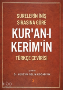 Surelerin İniş Sırasına Göre Kur’an’ı Kerim’in Türkçe Çevirisi