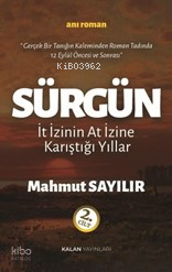 Sürgün;İt İzinin At İzine karıştığı Yıllar (2. Cilt)