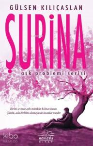 Şurina; Aşk Problemi Serisi