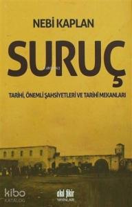 Suruç Tarihi, Önemli Şahsiyetleri ve Tarihi Mekanları