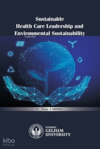Sustainable Health Care Leadership and Environmental Sustainability