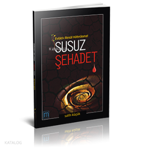 Susuz Şehâdet;Evlâd-ı Resul Hatırasına