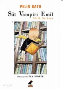 Süt Vampiri Emil - Sütlü Serüven