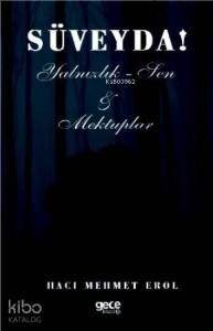 Süveyda; Yalnızlık - Sen & Mektuplar