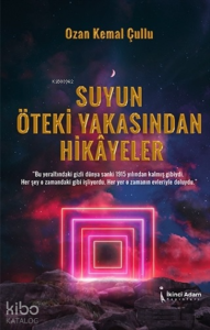 Suyun Öteki Yakasından Hikayeler