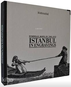 Symbolic Maps of the City: Istanbul in Engravings