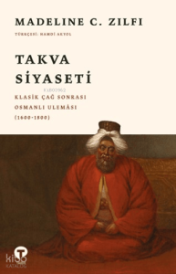 Takva Siyaseti;Klasik Çağ Sonrası Osmanlı Uleması (1600-1800)