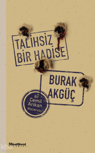 Talihsiz Bir Hadise;Bir Cemil Arıkan Macerası