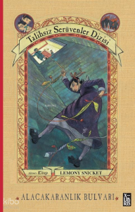 Talihsiz Serüvenler Dizisi 6 - Alacakaranlık Bulvarı