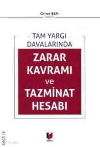 Tam Yargı Davalarında Zarar Kavramı ve Tazminat Hesabı