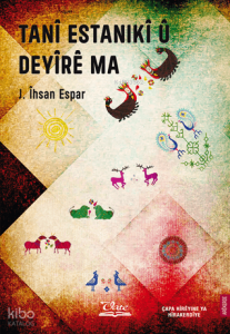 Tanî Estanikî û Deyîrê Ma