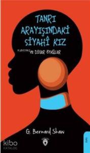 Tanrı Arayışındaki; Siyahi Kız Ve Diğer Öyküler