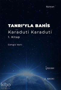 Tanrı'yla Bahis;Karadut Karaduti 1.Kitap
