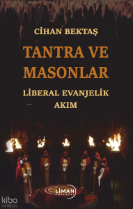 Tantra Ve Masonlar Liberal Evanjelik Akım