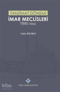 Tanzimat Dönemi İmar Meclisleri (1845-1846)