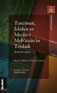 Tanzimat, Islahat ve Meclis-i Meb‘ûsân’ın Tenkidi;Risâle fi’s-Siyâse