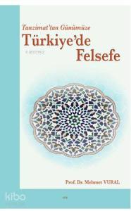 Tanzimat'tan Günümüze Türkiye'de Felsefe