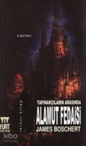 Tapınakçıların Arasında Alamut Fedaisi (2. Kitap)