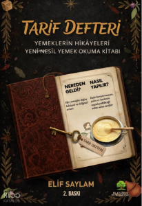 Tarif Defteri;Yemeklerin Hikayeleri Yeni Nesil Yemek Okuma Kitabı