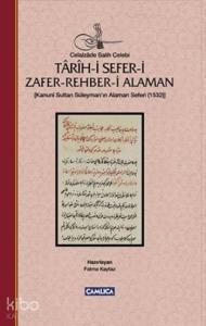 Tarih-i Sefer-i Zafer Rehber-i Alaman (Ciltli); Kanuni Sultan Süleyman'ın Alaman Seferi-1532