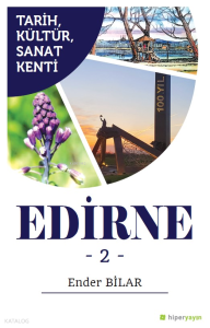 Tarih, Kültür, Sanat Kenti Edirne 2
