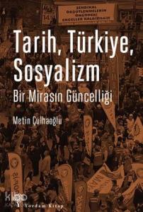 Tarih Türkiye Sosyalizm; Bir Mirasın Güncelliği