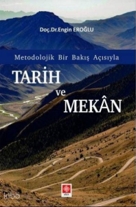 Tarih ve Mekan - Metodolojik Bir Bakış Açısıyla