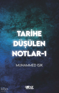 Tarihe Düşülen Notlar -1