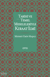 Tarihi ve Temel Meseleleriyle Kıraat İlmi