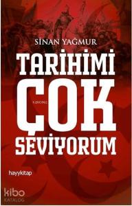 Tarihimi Çok Seviyorum
