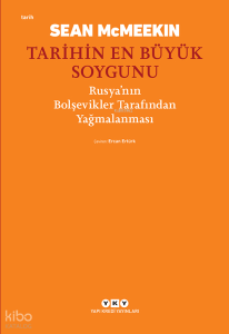 Tarihin En Büyük Soygunu;Rusya’nın Bolşevikler Tarafından Yağmalanması