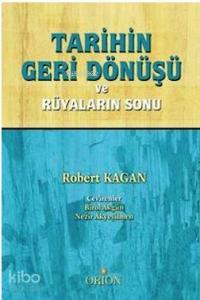 Tarihin Geri Dönüşü ve Rüyaların Sonu