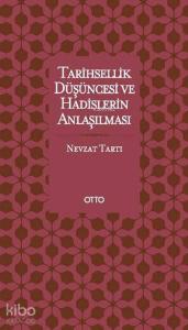 Tarihsellik Düşüncesi ve Hadislerin Anlaşılması