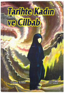 Tarihte Kadın ve Cilbab (Ciltli)