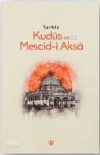Tarihte Kudüs Ve Mescid-i Aksâ