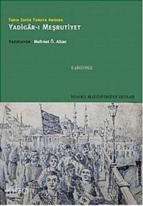 Tarık Zafer Tunaya Anısına Yadigâr-ı Meşrutiyet