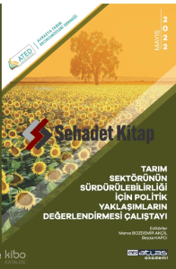 Tarım Sektörünün Sürdürülebilirliği İçin Politik Yaklaşımların Değerlendirilmesi Çalıştayı