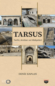 Tarsus Tarihi, Anıtları ve Hikayeleri