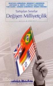 Tartışılan Sınırlar| Değişen Milliyetçilik