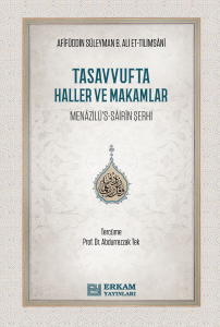 Tasavvufta Haller ve Makamlar;Menazilü’s-Sairin Şerhi