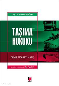 Taşıma Hukuku Deniz Ticareti Hariç