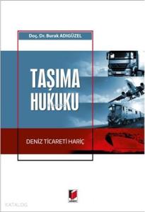 Taşıma Hukuku; Deniz Ticareti Hariç