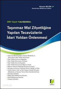 Taşınmaz Mal Ziynetliğinde Yapılan Tecavüzlerin İdari Yoldan Önlenmesi