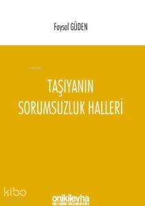 Taşıyanın Sorumsuzluk Halleri