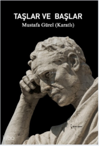 Taşlar Ve Başlar