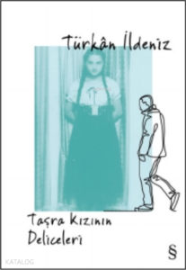 Taşra Kızının Deliceleri